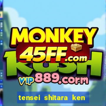 tensei shitara ken deshita dublado